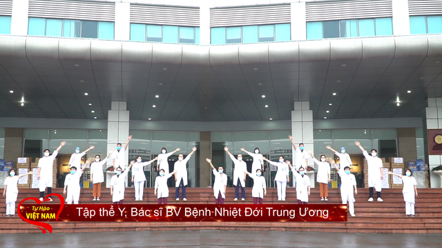 Tự hào Việt Nam- cổ vũ tinh thần các bác sĩ, chiến sĩ và người Việt Nam chống dịch bệnh - Ảnh 1.