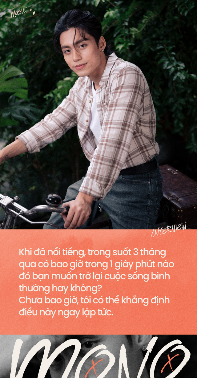 MONO: Trong suốt 3 tháng qua, chưa một giây phút nào tôi muốn trở lại cuộc sống bình thường - Ảnh 6.