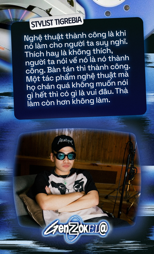 Gen Z Okela #1 – stylist Tigrebia: “Làm gì cũng cần thông minh, biết đam mê có nuôi sống được mình không” - Ảnh 3.