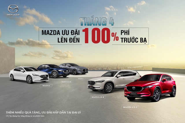 Mazda ưu đãi đặc biệt lên đến 100% lệ phí trước bạ trong tháng 4/2023 - Ảnh 1.