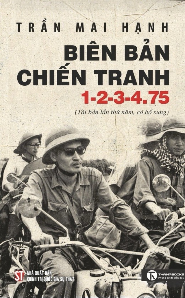 Tái bản, bổ sung cuốn tiểu thuyết tư liệu lịch sử Biên bản chiến tranh 1-2-3-4.75 của nhà báo, nhà văn Trần Mai Hạnh - Ảnh 2.
