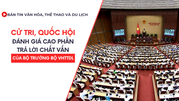 Bản tin VHTTDL số 330: Cử tri, Quốc hội đánh giá cao phần trả lời chất vấn của Bộ trưởng Bộ VHTTDL