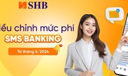 SHB thông báo điều chỉnh mức phí SMS Banking