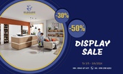 Chương trình khuyến mãi Display Sale của thương hiệu nội thất Eleganz Furniture