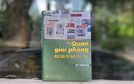 "Báo Quân giải phóng miền Nam Việt Nam (1963-1975)"- tri ân những người một thời làm báo Quân giải phóng