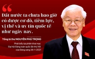 "ĐẤT NƯỚC TA CHƯA BAO GIỜ CÓ ĐƯỢC CƠ ĐỒ, TIỀM LỰC, VỊ THẾ VÀ UY TÍN QUỐC TẾ NHƯ NGÀY NAY"