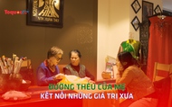 Đường thêu của mẹ: Kết nối những giá trị xưa