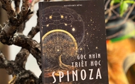 Góc nhìn Triết học Spinoza: Giải đáp những bí ẩn trong cuộc sống