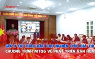 Góp ý Dự thảo Báo cáo nghiên cứu khả thi Chương trình mục tiêu quốc gia về phát triển văn hóa