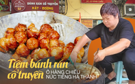 Hà Nội có một tiệm bánh rán bi 30 năm, ngày bán 10.000 chiếc, chủ quán phải dậy từ 3h sáng để chuẩn bị bột và nhân