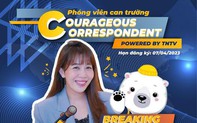 Phóng viên Can trường: Cuộc thi hướng nghiệp cho học sinh trong lĩnh vực truyền thông