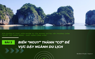 Nửa nhiệm kỳ thực hiện nhiệm vụ của ngành VHTTDL với phương châm "Quyết liệt hành động - Khát vọng cống hiến" (Bài 3): Biến "nguy" thành "cơ" để vực dậy ngành Du lịch