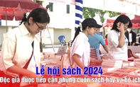 Lễ hội sách 2024: Độc giả được tiếp cận những cuốn sách hay và bổ ích