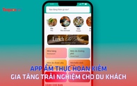 Khám phá ẩm thực phố cổ với ứng dụng "Ẩm thực Hoàn Kiếm"