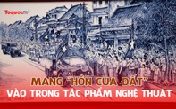 Mang "Hồn của Đất" vào trong tác phẩm nghệ thuật