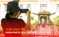 Tour sáng tạo khám phá di sản kiến trúc của Hà Nội