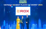 Năm thứ hai liên tiếp, ROX Group được bình chọn là “Nơi làm việc tốt nhất Việt Nam”