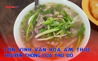 Tôn vinh văn hóa ẩm thực truyền thống của Thủ đô