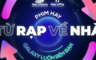 Galaxy Entertainment Group ra mắt hệ sinh thái giải trí toàn diện: Kết nối trải nghiệm điện ảnh từ rạp đến bất kỳ đâu bạn muốn