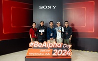 BeAlpha Day 2024 - Bùng nổ sáng tạo, kết nối đam mê, khám phá không giới hạn cùng Sony