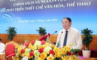 Phát biểu của Bộ trưởng Nguyễn Văn Hùng tại Hội thảo Văn hoá 2024