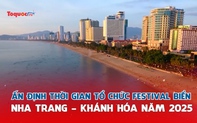 Ấn định thời gian tổ chức Festival biển Nha Trang - Khánh Hòa năm 2025