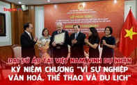 Đại sứ Áo tại Việt Nam vinh dự được nhận Kỷ niệm chương "Vì sự nghiệp Văn hoá, Thể thao và Du lịch"