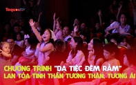 Chương trình "Dạ tiệc đêm rằm": Lan tỏa tinh thần tương thân, tương ái