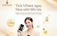 Giải mã sức hấp dẫn của VPoint khiến thành viên VinClub “rảnh tay là check”