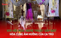 Khi hội họa, nghệ thuật sắp đặt hòa cùng âm hưởng của ca trù