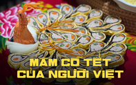 Chuyện ngày xuân về mâm cỗ Tết: Đặc sắc tinh hoa của nền văn minh lúa nước Á Đông - gia vị sum vầy của người Việt