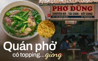 Quán phở 30 năm tuổi trong căn nhà cấp 4 giữa Thủ đô, lạ miệng với topping gừng tươi độc đáo, khẳng định nước dùng có thêm thứ gia vị đặc biệt này! 