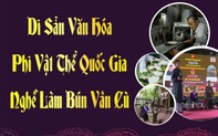 Tổ chức nhiều hoạt động dịp đón nhận di sản văn hóa Nghề làm bún Vân Cù