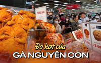 Cơn sốt gà nguyên con giá chưa tới 100k đồng ở các siêu thị tại TP.HCM, phải xếp hàng chờ cả tiếng để mua 