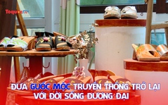 Đưa guốc mộc truyền thống trở lại với đời sống đương đại