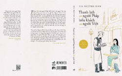 Những so sánh thú vị và hài hước về sự khác biệt giữa hai nền văn hóa Pháp-Việt 