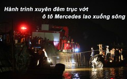 Hành trình xuyên đêm trục vớt xe ô tô lao xuống sông Hồng, khiến 2 người thiệt mạng