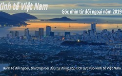 Góc nhìn từ đối ngoại năm 2019 về kinh tế Việt Nam 