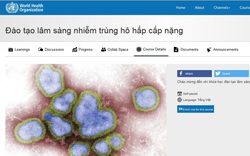 Khóa học trực tuyến của WHO về đào tạo lâm sàng nhiễm trùng hô hấp cấp nặng
