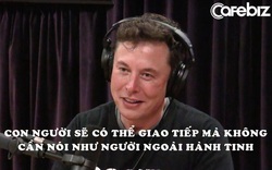 Elon Musk: 10 năm nữa, con người có thể dùng cách của người ngoài hành tinh để giao tiếp mà không cần nói chuyện