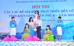 Hội thi câu lạc bộ “Gia đình phát triển bền vững” lần thứ III và Ngày hội Gia đình tiêu biểu tỉnh Kiên Giang lần thứ I – năm 2020