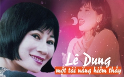 NSND Lê Dung: Diva có giọng hát bậc thầy và tài năng hiếm thấy