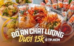 TP.HCM cũng có nhiều món ăn dưới 15k nhưng ngon cực đỉnh, thích hợp cho ngày “rỗng ví”