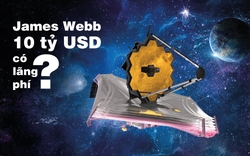 James Webb – Kính viễn vọng nhìn ngược về quá khứ của NASA: 10 tỷ USD có lãng phí?