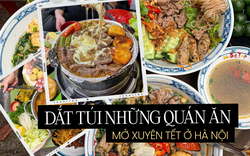 Loạt quán ăn mở cửa xuyên Tết 2023 ở Hà Nội: Món gì cũng có cho các bạn tha hồ rủ nhau tụ tập đầu năm 