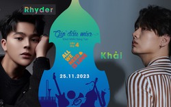 Háo hức với Lễ hội âm nhạc trường học có sự góp mặt của Rhyder và Khải