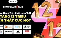 ShopBack Sale 12.12: Lì xì sớm cho người dùng 4 sàn, tăng hoàn tiền cho 3 ngành hàng