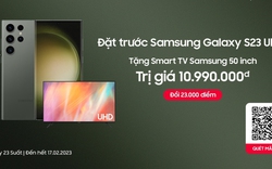 Viettel++ tung ưu đãi cực “khủng”: Mua Samsung Galaxy S23 Ultra được tặng ngay smart TV lên đến 50 inch