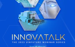 Quỹ VinFuture Khởi Động Chuỗi Hội Thảo Trực Tuyến “InnovaTalk 2023”