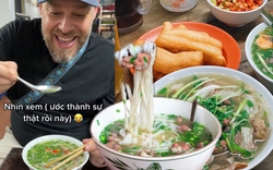 Đi nửa vòng trái đất đến Việt Nam để thực hiện ước mơ ăn phở, nhưng món ăn kèm này mới là điều khiến du khách nước ngoài bất ngờ 
